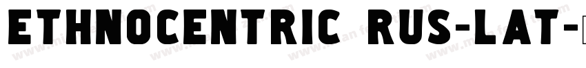 Ethnocentric RUS-LAT字体转换